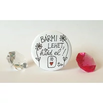 Hűtőmágnes: Bármi lehet, hidd el!