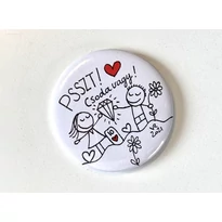 Kitűző: Psszt! Csoda vagy!