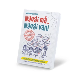 Nyugi má.. Nyugi van! Nyugi má.. Nyugi van!