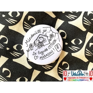 Kitűző: Mindenütt jó!