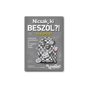 Nicsak, ki beszól?! Túlélőfüzet
