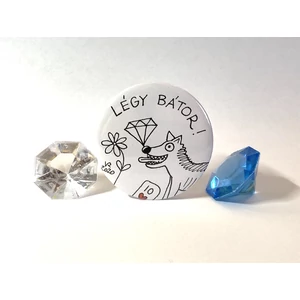 Hűtőmágnes: Légy bátor!