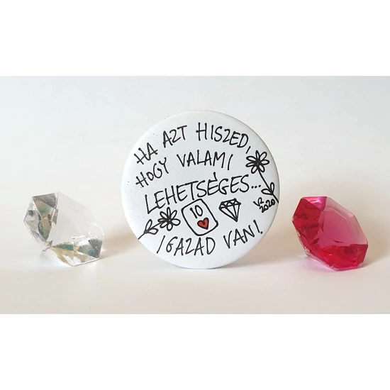 Hűtőmágnes: Ha azt hiszed, hogy valami lehetséges...igazad van!