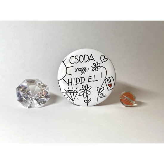 Hűtőmágnes: Csoda vagy, hidd el!