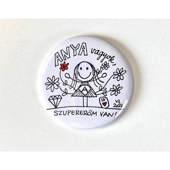 Hűtőmágnes:  Anya vagyok, szupererőm van!