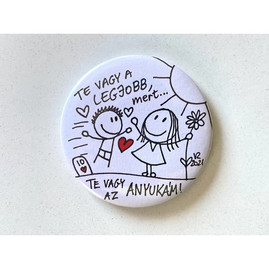 Hűtőmágnes: Te vagy a legjobb, mert Te vagy az Anyukám! (fiús)