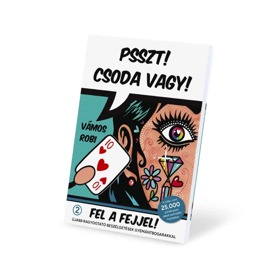 Psszt! Csoda vagy! 2. - Fel a fejjel!